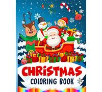 Christmas coloring book: - Fun Children’s Christmas Gift Idea or Stocking Stuffer/Filler for Toddlers & Kids