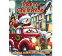 Christmas Coloring Book: Fun Christmas Holiday Designs Filled, Easy Coloring Pages Book, Merry Christmas Lovers to Color and Relax For Men, Women, Kids, 30 Easy Design coloring Pages To Color