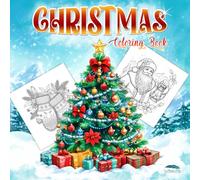 Christmas Coloring Book: Il nuovo album di illustrazioni di Natale da colorare per adulti con una grande varietà di disegni cozy festivi, unici e curati. Rilassante e ottimo come idea regalo