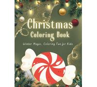 Christmas Coloring Book - Winter Magic: Coloring Fun for Kids, Ages 3-7, 8.5 x 11 Inches | Festive Holiday Coloring Pages