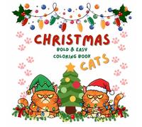 Christmas Coloring Book with Cats Bold & Easy for Adults & Kids: 20 Cozy, Big Designs for Relaxation: Featuring Many Cats in Festive Christmas Vibes