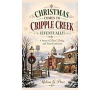 CHRISTMAS COMES TO CRIPPLE CR VENTUALLY): A STORY OF TINSEL, TURKEY AND TOTAL CONFUSION