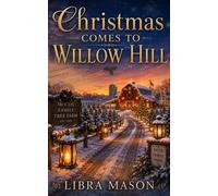 Christmas Comes To Willow Hill - Libra Mason - Auto-Édition - ebook (ePub) - Livre