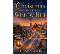 Christmas Comes To Willow Hill - Libra Mason - LM Publishing - ebook (ePub) - Livre