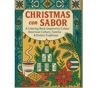 Christmas con Sabor: A Coloring Book Inspired by Cuban-American Culture, Familia & Festive Traditions