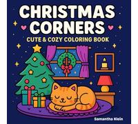 Christmas Corners: Cute & Cozy Coloring Book Featuring Simple Festive Motives to Color and Relax