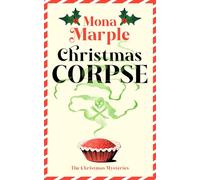 Christmas Corpse: A FESTIVE CHRISTMAS COZY MYSTERY SET IN A WINTER WONDERLAND