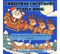 Christmas Countdown Puzzle Book for Children 4-8: Colouring in, Spot the Difference, Drawing, Logic, Word and Maths puzzles