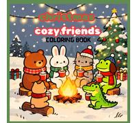 christmas cozy friends coloring book: Adorable Animal Companions in Relaxing Winter Moments for Kids and Adults