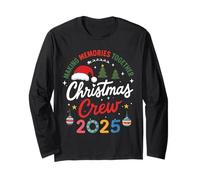 Christmas Crew 2025 Making Memories Together Matching Family Manche Longue