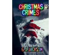 Christmas Crimes: Scary Stories for The Holiday Season