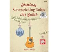 Christmas Crosspicking Solos by Dix Bruce Inconnu (Auteur)