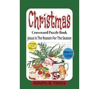 Christmas Crossword Puzzle Book: Christmas Theme Jesus Is The Reason For The Season Easy to Read Print about Christmas and Holiday Fun | 6x9 inches, ... Stuffers, Gift Giving and Free Time