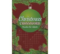 Christmas Crossword Puzzles: Crossword Puzzles with Easy to Read Print about Christmas, Festive, Winter and More | 6x9 inches, 121 pages | 50+ Puzzles ... Gift for Vacations, Holidays, and Relaxation