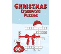 Christmas Crossword Puzzles: Get in the Christmas Spirit with 60+ Holiday Puzzles for All Ages - Santa, Stockings, Carols, Trees, Movies & More
