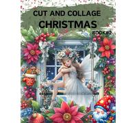 Christmas Cut and Collage Book Vol.2: High Quality Illustrations Of Peoples, For Ephemera, Junk Journals, Mixed Media, Paper Crafts, Scrapbooking, and More.