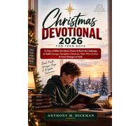 Christmas Devotional 2026 for Teen Boys: 25 Days of Bible Devotions, Prayer & Real-Life Challenges to Build Courage, Strengthen Character, Make Wise Choices & Grow Stronger in Faith