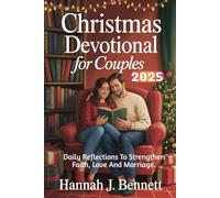 CHRISTMAS DEVOTIONAL FOR COUPLES 2025: DAILY REFLECTIONS TO STRENGTHEN FAITH, LOVE AND MARRIAGE.