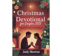 Christmas Devotional for Couples 2025: Prayers and Reflections to Strengthen Marriage, Celebrate Love and honour Christ together