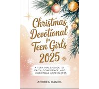 Christmas Devotional For Teen Girls 2025: A TEEN GIRL’S GUIDE TO FAITH, CONFIDENCE, AND CHRISTMAS HOPE IN 2025