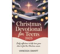 Christmas Devotional for Teens 2025: Daily Reflections to Help Teens Grow Close to God This Christmas Season
