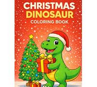 Christmas Dinosaurs Coloring Book for Kids: Fun and Festive Dino Holiday Scenes with Santa Hats, Snow, and Christmas Trees: A Cute and Funny Dinosaur ... with 50 Unique Pages of Holiday Cheer