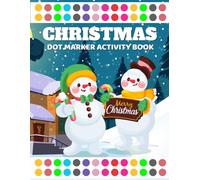 Christmas Dot Marker Coloring Book for Kids (Vol-4): 15 Fun Holiday Activity Pages for Toddlers and Preschoolers: Easy and Festive Dot Marker Activities for Christmas Fun and Learning