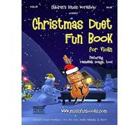 Christmas Duet Fun Book for Violin: Easy to play Christmas and Hanukkah duets for the young musician