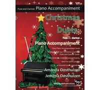 Christmas Duets for Flute and Clarinet - Piano Accompaniment: Easy piano accompaniment book to be played with our 'Christmas Duets for Flute and ... for pianists of around Grade 1 standard.