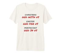 Christmas Easter Pentecost - God with us, for us, in us T-Shirt Haut de Gamme