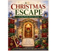 CHRISTMAS ESCAPE: A 24-Day Puzzle Advent Calendar: 24 Days. 24 Locks. One Final Christmas Escape.