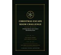 CHRISTMAS ESCAPE ROOM CHALLENGE: 40 Holiday Missons, Secret Codes and Mind - Bending Puzzles