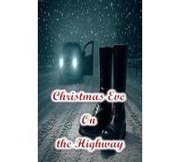 Christmas Eve on the Highway