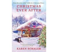 Christmas Ever After: A Heartfelt Christmas Romance From the Writer of the