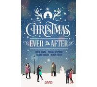 Christmas Ever After Emilia Adams (Auteur), Salomé Hanson (Auteur), Pascale Stephens (Auteur), Wendy Thévin (Auteur)