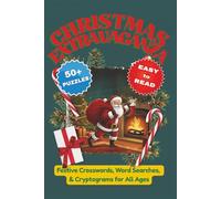 Christmas Extravaganza Puzzle Book: Crosswords, Word Searches, and Cryptograms with Easy to Read Print about Christmas, Santa, Holidays and More | 50+ ... | Gift for Vacations, Holidays, and Free Time