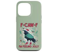 Christmas F-Caw-F Crow I'm Feeling Jolly Coque pour iPhone 13 Pro