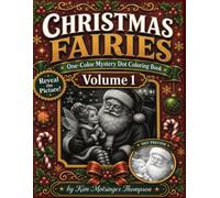 Christmas Fairies: One-Color Mystery Dot Coloring Book Volume 1
