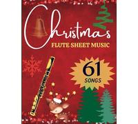 Christmas Flute Sheet Music: 61 Easy Christmas For Beginner,Christmas Songs Flute Solo