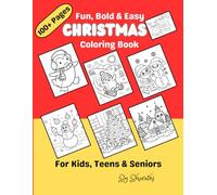 Christmas Fun, Bold & Easy Coloring Book: For Kids, teens & seniors-collection of holiday-themed illustrations, including jolly Santas, cozy winter ... cheerful snowmen, reindeer, and more!