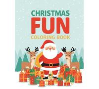 Christmas Fun Coloring Book: Fun and Easy Christmas Coloring Book For Kids| A Special Gift for Christmas| A Good Christmas Gift for Kids| 8 x 11.5 Inches 46 Pages|