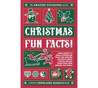 Christmas Fun Facts!: From Advent to Xmas, Interesting Trivia and Amazing Fun Facts about Festive Holiday Traditions from around the World