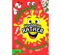 Christmas Fun World Would You Rather Activity Game Book For Kids Ages 7-13: 180+ Silly Questions, 100+ Hilarious Jokes & 10 Engaging Activities for Tweens | Travel and Holiday Gift Book