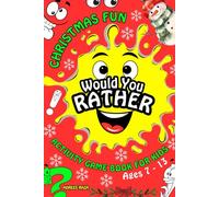 Christmas Fun World Would You Rather Activity Game Book For Kids Ages 7-13: 180+ Silly Questions, 100+ Hilarious Jokes & 10 Engaging Activities for Tweens | Travel and Holiday Gift Book