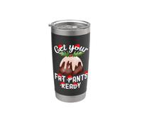 Christmas Get Your Fat Pants Ready - Pudding de Noël amusant Gobelet isotherme en acier inoxydable double paroi