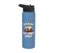 Christmas Get Your Fat Pants Ready - Pudding de Noël amusant Stainless Steel Insulated Water Bottle