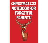 Christmas Gift List Notebook for Forgetful Parents: Funny Holiday Planner & Shopping Organizer for Busy Moms and Dads
