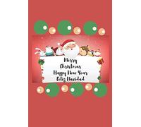 Christmas Gift Notebook, Merry Christmas Happy New Year Feliz Navidad For Kids: It's Very Popular For Girls Birthday And Christmas Gift You Can Also Gift This Notebook For Your Daughter's Granddaughte