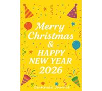 Christmas Gifts for Teens: Holiday Gratitude Notebook: Encouraging Prompts to Help Teens Express Feelings, Set Goals, and Celebrate the Season