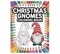 Christmas Gnomes Coloring Book: 100 Festive Designs for All Ages: A Fun and Relaxing Holiday Activity with Whimsical Scandinavian Gnomes for Kids and Adults